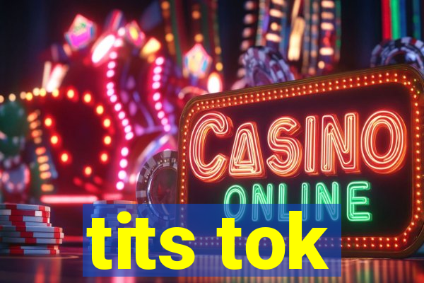 tits tok